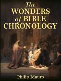 The Wonders of Bible Chronology